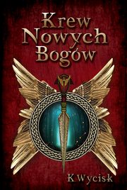 Krew Nowych Bogw Tom 1, Katarzyna Wycisk