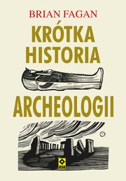 Krtka historia archeologii, Brian Fagan