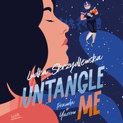 Untangle Me. Seria: Prawda o Yarrow, Ludka Skrzydlewska