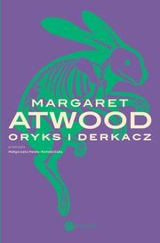 Oryks i Derkacz, Margaret Atwood
