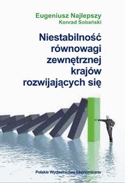 Niestabilno rwnowagi zewntrznej krajw rozwijajcych si, Eugeniusz Najlepszy, Konrad Sobaski