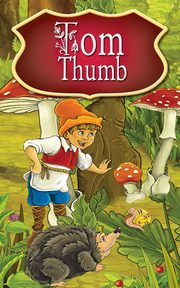 ksiazka tytu: Tom Thumb. Fairy Tales autor: Peter L. Looker
