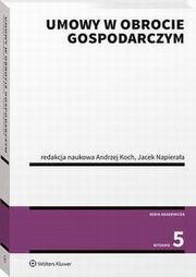 Umowy w obrocie gospodarczym, Jakub Pokrzywniak, Adam Olejniczak, Andrzej Koch, Feliks Zedler, Jacek Napieraa, Marcin Orlicki, Andrzej Janiak, Rafa Sikorski, Maciej Gutowski, Aurelia Nowicka, Jarosaw Grykiel, Tomasz Sokoowski, Tomasz Sjka