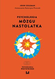 Psychologia mzgu nastolatka, John Coleman