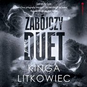 Zabjczy duet, Kinga Litkowiec