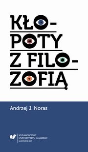 Kopoty z filozofi, Andrzej J. Noras