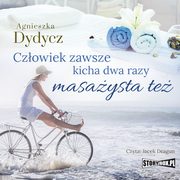 ksiazka tytu: Czowiek zawsze kicha dwa razy. Masaysta te autor: Agnieszka Dydycz