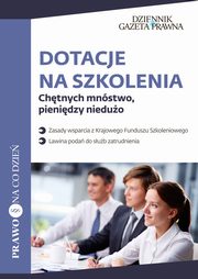 ksiazka tytu: Dotacje na szkolenia Chtnych mnstwo, pienidzy nieduo autor: Michalina Topolewska