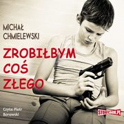 Zrobibym co zego, Micha Chmielewski