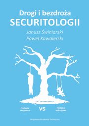 Drogi i bezdroa securitologii, Janusz winiarski, Pawe Kawalerski