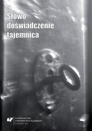 ksiazka tytu: Sowo, dowiadczenie, tajemnica - 03 Konceptualizacja zmysw duchowych w ujciu jzykoznawstwa kognitywnego autor: 