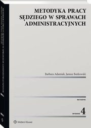 Metodyka pracy sdziego w sprawach administracyjnych, Barbara Adamiak, Janusz Borkowski