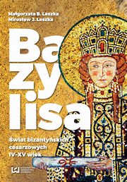 Bazylisa, Magorzata B. Leszka, Mirosaw J. Leszka