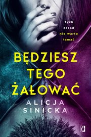 Bdziesz tego aowa, Alicja Sinicka
