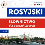 Rosyjski. Sownictwo dla pocztkujcych ? Suchaj & Ucz si (Poziom A1 ? A2), Dorota Guzik