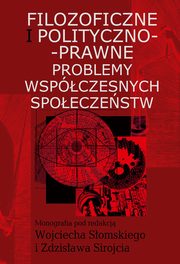 Filozoficzne i polityczno-prawne problemy wspczesnych spoeczestw, Wojciech Somski, Zdzisaw Siroj