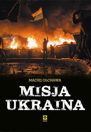 Misja Ukraina, Maciej Olchawa