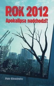 Rok 2012 Apokalipsa nadchodzi, Piotr Kitrasiewicz