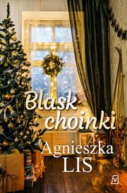 Blask choinki, Agnieszka Lis