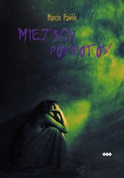 Miejsca powrotw, Marcin Pawlik