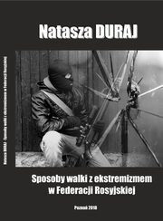 Sposoby walki z ekstremizmem w Federacji Rosyjskiej, Natasza Duraj