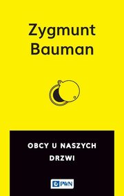 ksiazka tytu: Obcy u naszych drzwi autor: Zygmunt Bauman