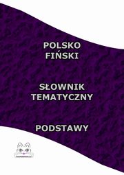 Polsko Fiski Sownik Tematyczny Podstawy, Opracowanie zbiorowe