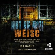 Nikt nie moe wej, Ina Nacht