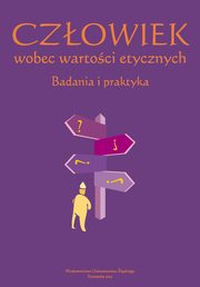 ksiazka tytu: Czowiek wobec wartoci etycznych - 06 O etycznych dylematach przy stawianiu pierwszych krokw w pracy naukowej ? magistranci wobec plagiatowania autor: 