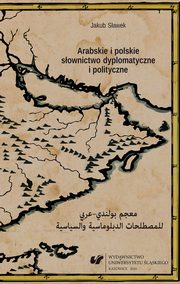 Arabskie i polskie sownictwo dyplomatyczne i polityczne, Jakub Sawek