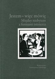 Jestem wic mwi Midzy niebytem a formami istnienia, 
