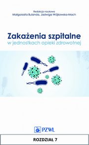 Zakaenia szpitalne w jednostkach opieki zdrowotnej. Rozdzia 7, 
