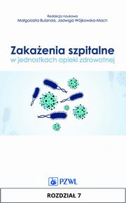 ksiazka tytu: Zakaenia szpitalne w jednostkach opieki zdrowotnej. Rozdzia 7 autor: 