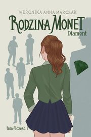 Rodzina Monet. Diament 1 (t.4), Weronika Marczak