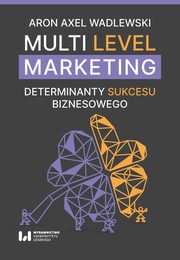 Multi Level Marketing, Aron Axel Wadlewski