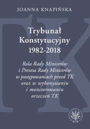 ksiazka tytu: Trybuna Konstytucyjny 1982-2018 autor: Joanna Knapiska