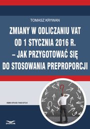 Zmiany w odliczaniu VAT od 1 stycznia 2016 r.  jak przygotowa si do stosowania preproporcji, Tomasz Krywan