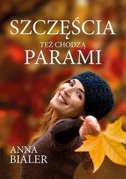 ksiazka tytu: Szczcia te chodz parami autor: Anna Bialer