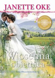 WIOSENNA OBIETNICA, Janette Oke, Oke Janette