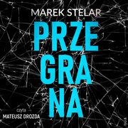 Przegrana, Marek Stelar