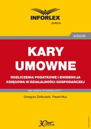 KARY UMOWNE rozliczenia podatkowe i ewidencja ksigowa w dziaalnoci gospodarczej, Grzegorz Zikowski, Pawe Mu