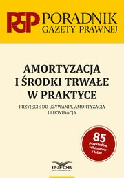 Amortyzacja i rodki trwae w praktyce, Praca zbiorowa