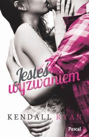 ksiazka tytu: Jeste wyzwaniem autor: Kendall Ryan