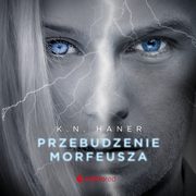 Przebudzenie Morfeusza, K. N. Haner