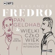 Pan Geldhab. Wielki czowiek do maych interesw, Aleksander Fredro