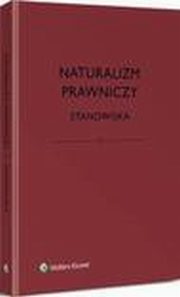 Naturalizm prawniczy. Stanowiska, Katarzyna Eliasz, ukasz Kurek, Jerzy Stelmach, Bartosz Broek