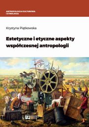 Estetyczne i etyczne aspekty wspczesnej antropologii, Krystyna Pitkowska