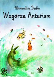 ksiazka tytu: Wzgrza Anturium autor: Alexandra Sailin