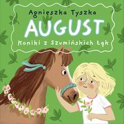 August. Koniki z Szumiskich k, Agnieszka Tyszka