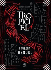 Tropiciel, Paulina Hendel
